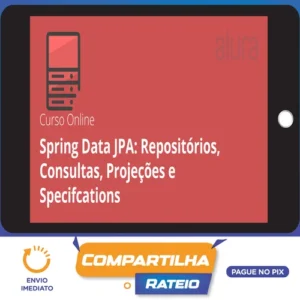 Spring Data Jpa Repositórios, Consultas, Projeções e Specifcations - Alura