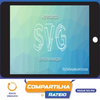 Aprendendo Svg do Inicio ao Avançado - Willian Justen de Vasconcellos