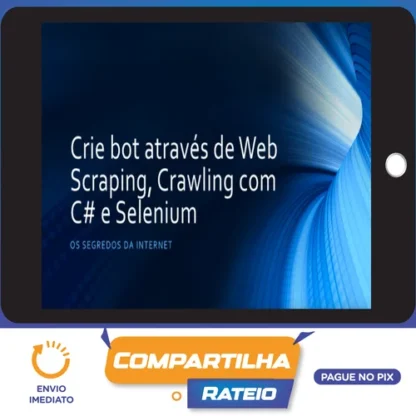 Crie Bot Através de Web Scraping, Crawling com C# e Selenium - Paulo Rogério, Martins Marques