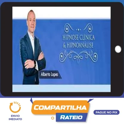 Curso de Hipnose Clínica & Hipnoanalise - Dr. Alberto Lopes