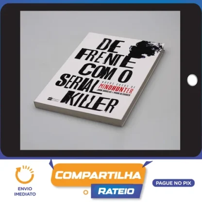 De Frente com o Serial Killer - John Doulgas & Mark Olshaker