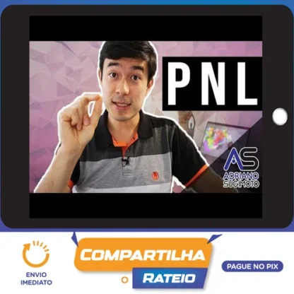 PNL Programação Neurolinguística Básico ao Avançado - Adriano Sugimoto