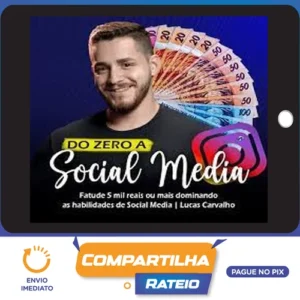 Do Zero a Social Media - O Lucas Carva