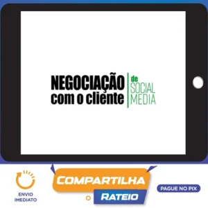 Negociação Com o Cliente de Social Media - Sabrina Bender
