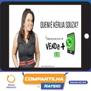 Treinamento Venda Mais Pelo Zap 2.0 - Kerlia Sousa