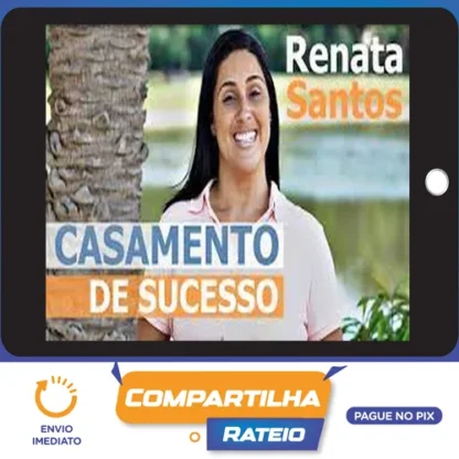 Casamento de Sucesso - Renata Santos