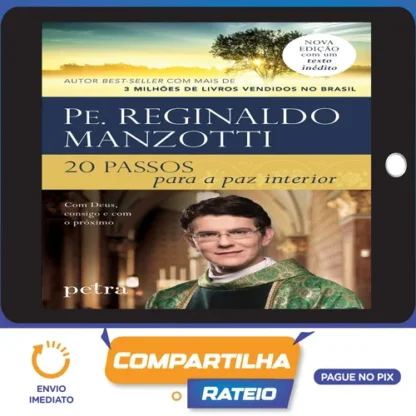 20 Passos para a Paz Interior - Padre Reginaldo Manzotti