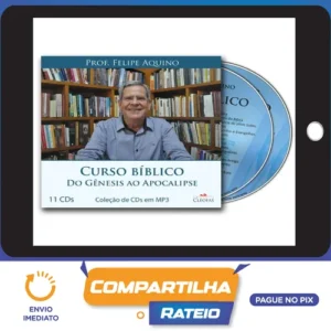 Curso Bíblico: Do Gênesis ao Apocalipse - Felipe Aquino