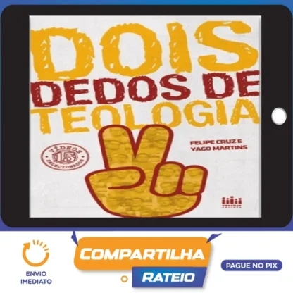 Dois Dedos de Teologia (1, 2, 3 Temporada) - Yago Martins e Felipe Cruz
