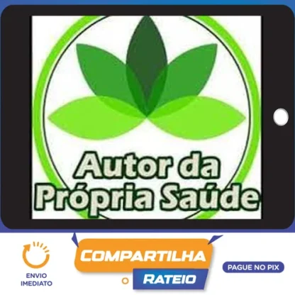 Autor da Própria Saúde: Curso de Fitoterapia - Daniel Forjaz