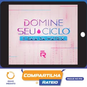 Domine seu Ciclo e Saia da Matrix - Roberta Filgueiras