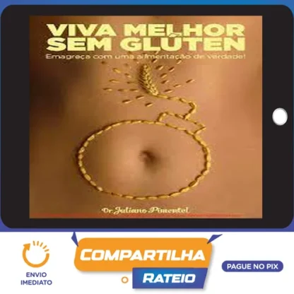 Viva Melhor Sem Glúten - Juliano Pimentel