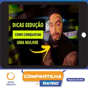 7 Dicas de Sedução em Campo - Gui Pinheiro