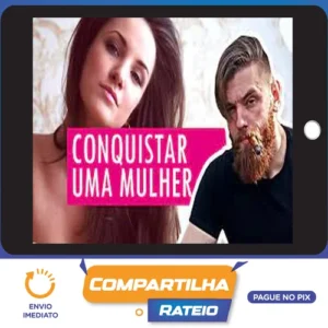 Como Conquistar Mais Mulheres em Apenas um Mês - Matheus Copini