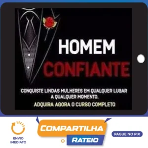 Homem Confiante: A Fórmula da Confiança Inabalável - Elias Maman