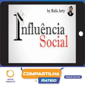 Influência Social - Rafael Arty