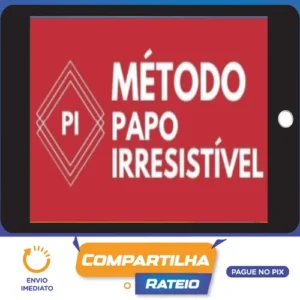 Método Papo Irresistível 2.0 - Papo de Hétero