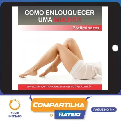 Como Enlouquecer uma Mulher na Cama - Léo