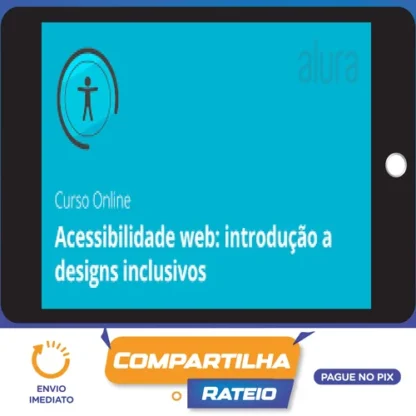 Acessibilidade Web: Introdução a Designs Inclusivos - Alura