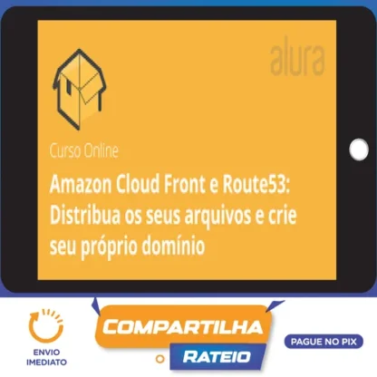 Amazon Cloud Front e Route53 Distribua os Seus Arquivos e Crie seu Próprio Domínio - Alura