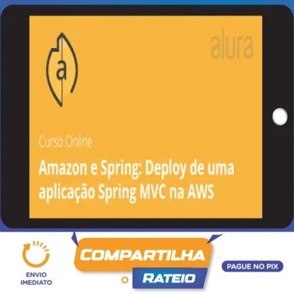 Amazon e Spring: Deploy de uma aplicação Spring MVC na AWS - Alura