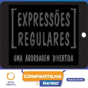 Expressões Regulares Uma Abordagem Divertida 5ª Edição 2016 - Aurelio Marinho Jargas