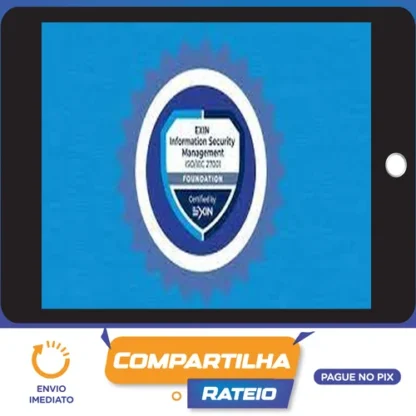 ISO 27001: Curso completo para certificação EXIN ISFS - Cláudio Dodt