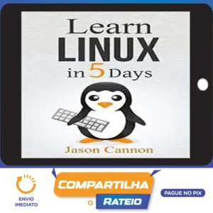 Learn Linux In 5 Days - Jason Cannon [INGLÊS]