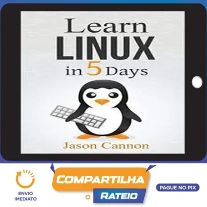 Learn Linux In 5 Days - Jason Cannon [INGLÊS]