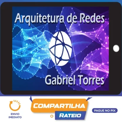 Arquitetura de Redes - Gabriel Torres