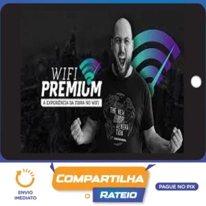 Wifi Premium: A Experiência da Fibra no Wifi - Matheus Marmentini