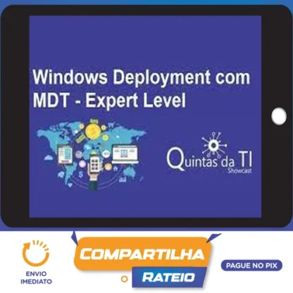 Windows Deployment Usando MDT 2013 Update 2 - Eduardo Sena