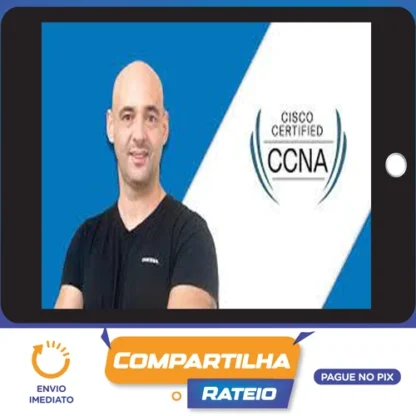 Certificação Cisco CCNA 200-301 Atualizado - Andre Iacono