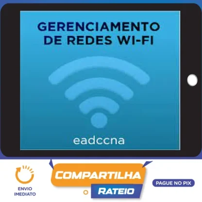 Curso Gerenciamento de Redes Wifi - EADCCNA