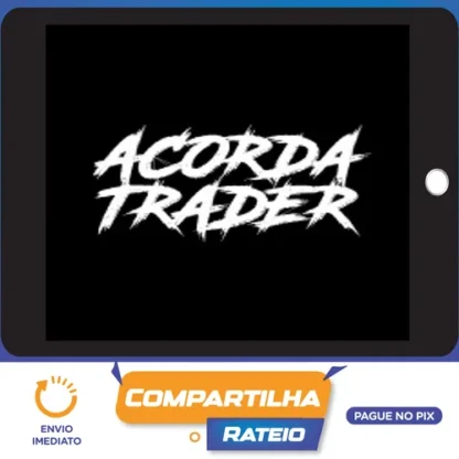 Acorda Trader: O Guia Definitivo do Trader de Sucesso - Mateus