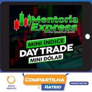 Mini Índice e Mini Dólar: Mentoria Express - Jonathan Bispo