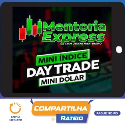 Mini Índice e Mini Dólar: Mentoria Express - Jonathan Bispo
