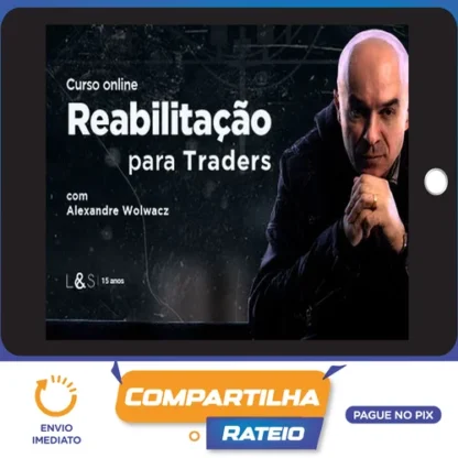 Reabilitação para Traders - Alexandre Wolwacz