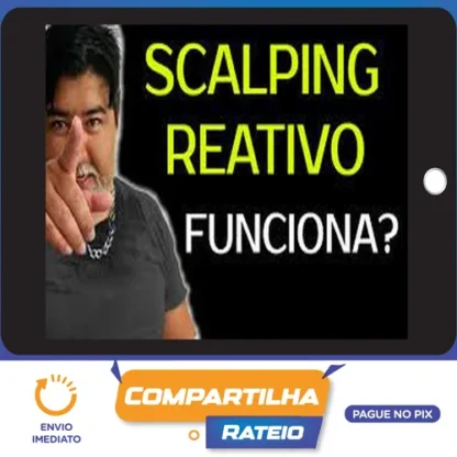 Scalping Reativo, Dólar na Prática - Mendigo Trader