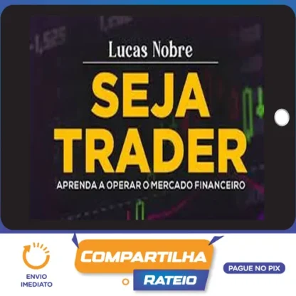 Seja Trader - Lucas Nobre