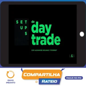 Setups de Day Trade - Alexandre Wolwacz Stormer