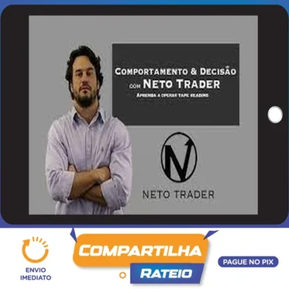Comportamento e Decisão - Neto Trader