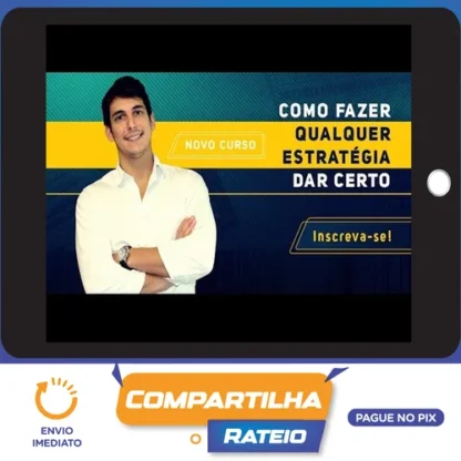 Curso Como Fazer Qualquer Estratégia dar Certo - Joaquim Paiffer