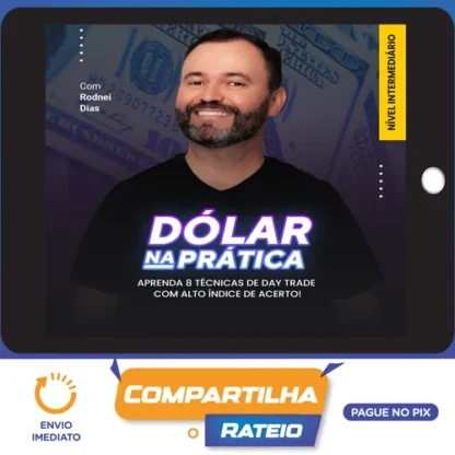 Curso Dolar na Pratica Mentorias: DI, Market Maker e Dólar Avançado - Rodnei Dias