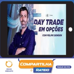 Day Trader em Opções - Felipe Denden