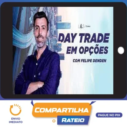 Day Trader em Opções - Felipe Denden
