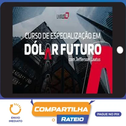 Especialização em Dolár Futuro 2022 - Jefferson Laatus