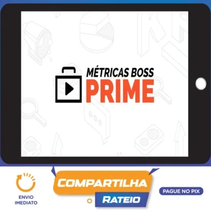 Métricas Boss Prime - Métricas Boss