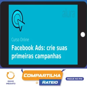 Facebook ADS: Crie Anúncios que Geram Resultados - Alura