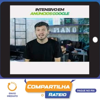 Intensivo em Anúncios do Googles - Tiago Tessmann